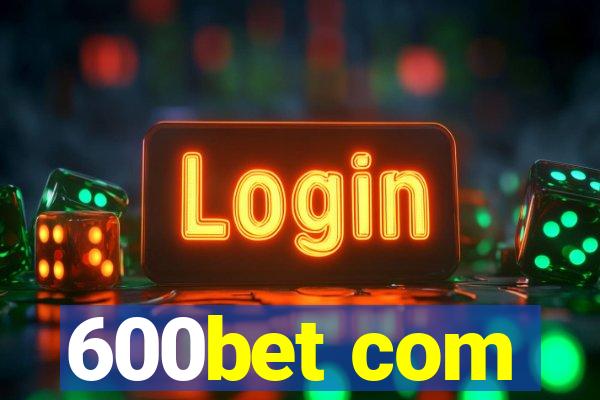 600bet com